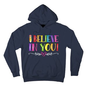 I Believe In You Teacher Test Testing Day Hoodie