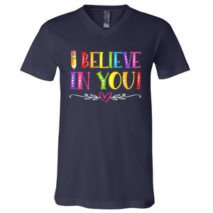 I Believe In You Teacher Test Testing Day V-Neck T-Shirt