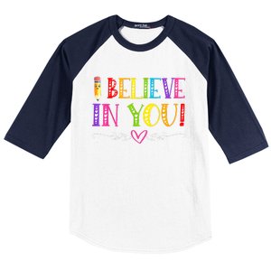 I Believe In You Teacher Test Testing Day Baseball Sleeve Shirt