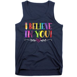 I Believe In You Teacher Test Testing Day Tank Top