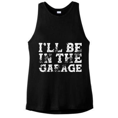 ILl Be In The Garage Auto Mechanic Project Car Builder Ladies PosiCharge Tri-Blend Wicking Tank