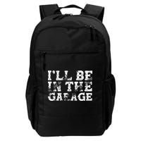 ILl Be In The Garage Auto Mechanic Project Car Builder Backpack