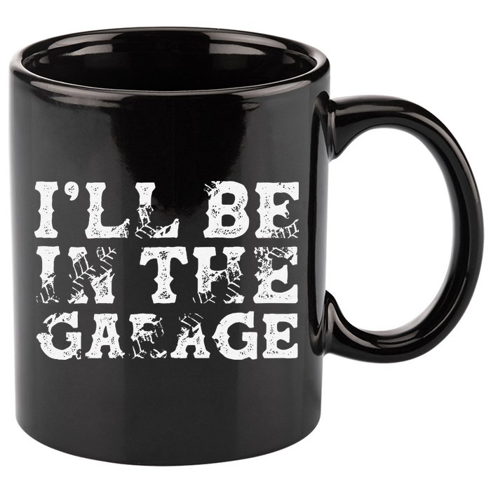 ILl Be In The Garage Auto Mechanic Project Car Builder 11oz C Handle Ceramic Mug