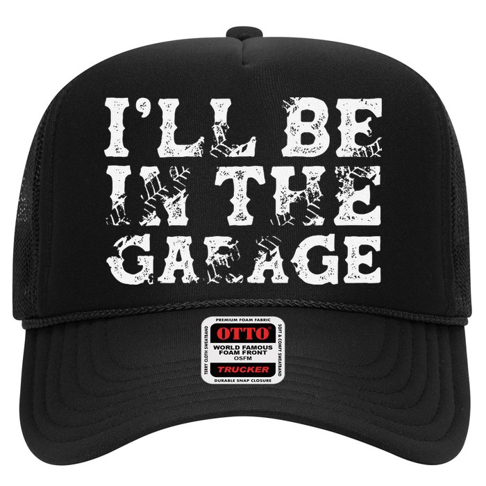 ILl Be In The Garage Auto Mechanic Project Car Builder Trucker Hat