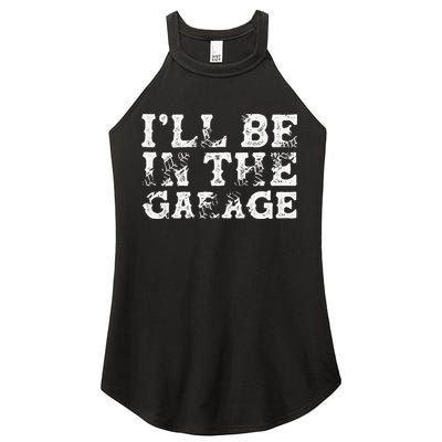 ILl Be In The Garage Auto Mechanic Project Car Builder Women's Perfect Tri Rocker Tank