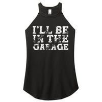 ILl Be In The Garage Auto Mechanic Project Car Builder Women's Perfect Tri Rocker Tank