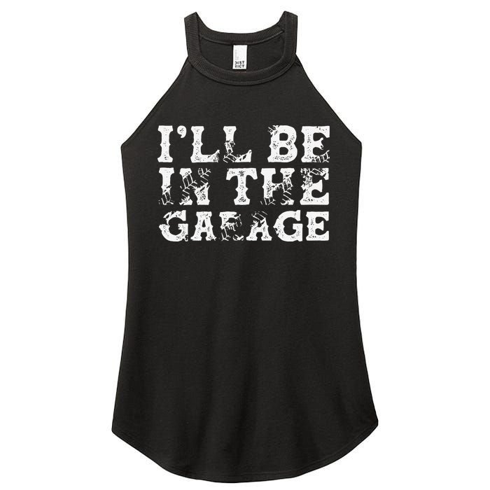 ILl Be In The Garage Auto Mechanic Project Car Builder Women's Perfect Tri Rocker Tank