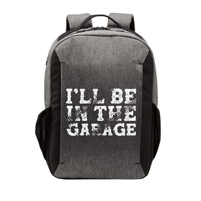ILl Be In The Garage Auto Mechanic Project Car Builder Vector Backpack