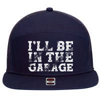 ILl Be In The Garage Auto Mechanic Project Car Builder 7 Panel Mesh Trucker Snapback Hat