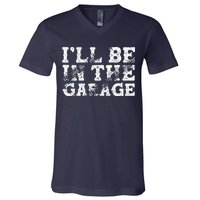 ILl Be In The Garage Auto Mechanic Project Car Builder V-Neck T-Shirt