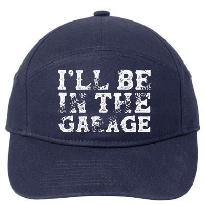 ILl Be In The Garage Auto Mechanic Project Car Builder 7-Panel Snapback Hat