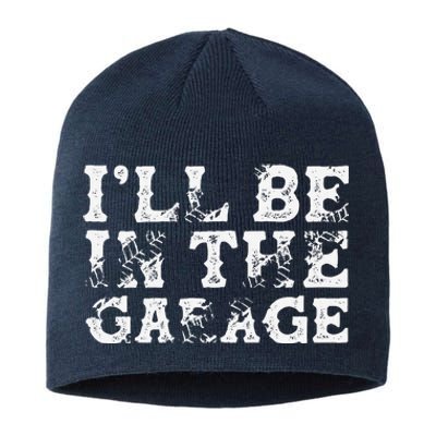 ILl Be In The Garage Auto Mechanic Project Car Builder Sustainable Beanie