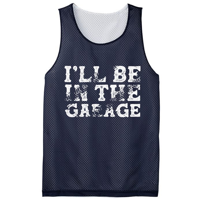 ILl Be In The Garage Auto Mechanic Project Car Builder Mesh Reversible Basketball Jersey Tank