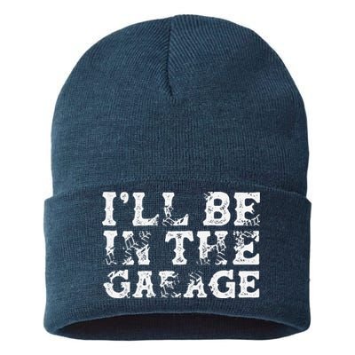 ILl Be In The Garage Auto Mechanic Project Car Builder Sustainable Knit Beanie