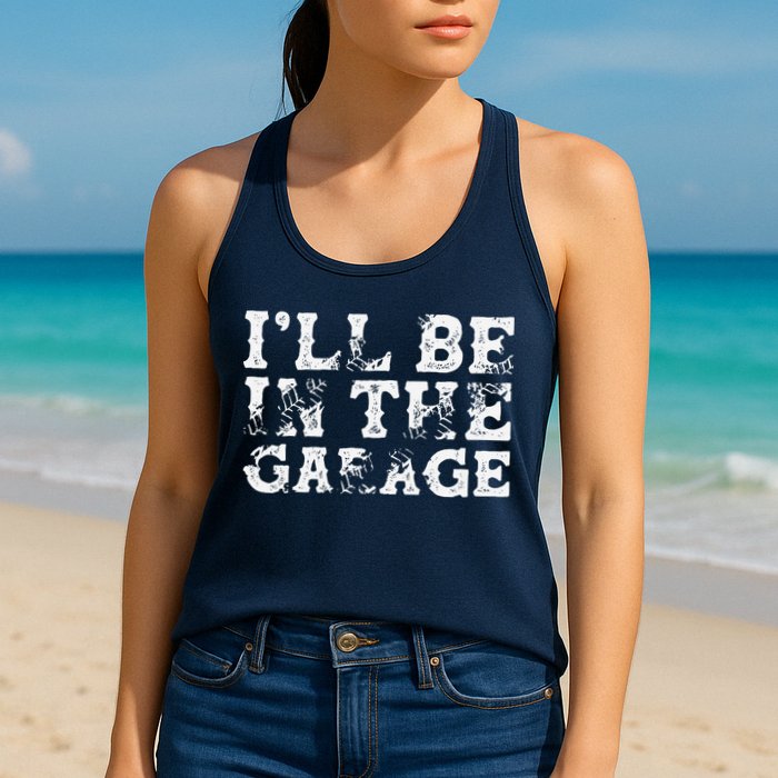 ILl Be In The Garage Auto Mechanic Project Car Builder Womens Tank Top