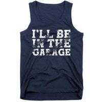 ILl Be In The Garage Auto Mechanic Project Car Builder Tank Top