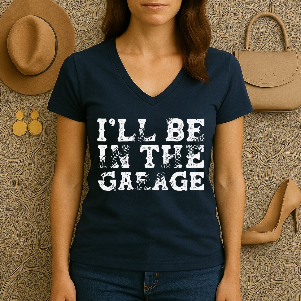ILl Be In The Garage Auto Mechanic Project Car Builder Women's V-Neck T-Shirt