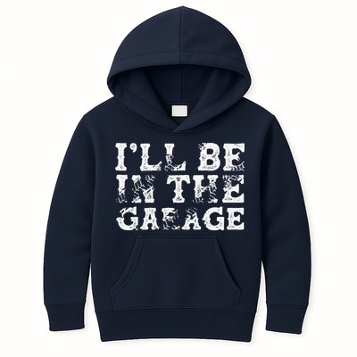 ILl Be In The Garage Auto Mechanic Project Car Builder Kids Hoodie