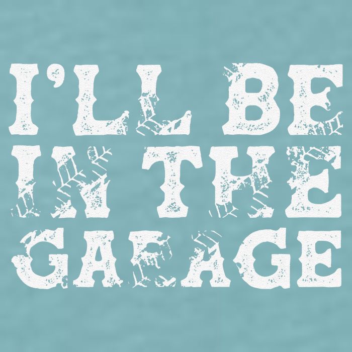 ILl Be In The Garage Auto Mechanic Project Car Builder Sueded Cloud Jersey T-Shirt
