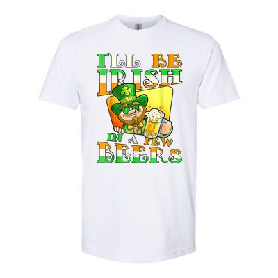 I'll Be Irish In A Few Beers Funny St. Patrick's Day Softstyle® CVC T-Shirt