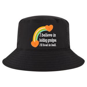 I Believe In Holding Grudges, I'll Heal In Hell Cool Comfort Performance Bucket Hat