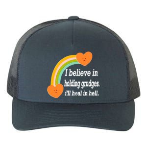 I Believe In Holding Grudges, I'll Heal In Hell Yupoong Adult 5-Panel Trucker Hat