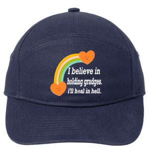 I Believe In Holding Grudges, I'll Heal In Hell 7-Panel Snapback Hat