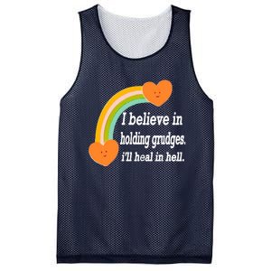 I Believe In Holding Grudges, I'll Heal In Hell Mesh Reversible Basketball Jersey Tank