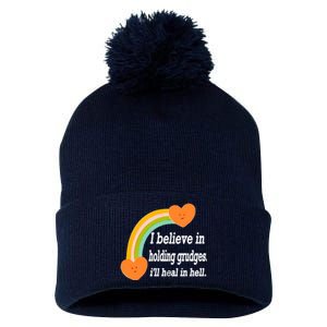 I Believe In Holding Grudges, I'll Heal In Hell Pom Pom 12in Knit Beanie