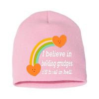 I Believe In Holding Grudges, I'll Heal In Hell Short Acrylic Beanie