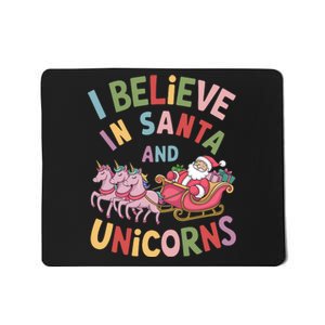 I Believe In Santa And Unicorns Mousepad