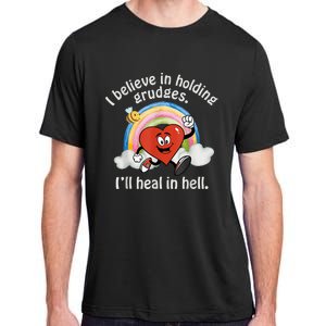 I Believe In Holding Grudges I'll Heal In Hell Heart Rainbow Adult ChromaSoft Performance T-Shirt