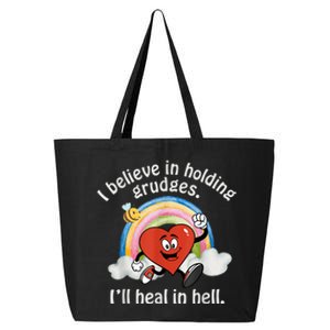 I Believe In Holding Grudges I'll Heal In Hell Heart Rainbow 25L Jumbo Tote