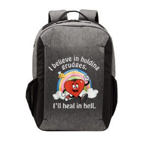 I Believe In Holding Grudges I'll Heal In Hell Heart Rainbow Vector Backpack