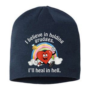 I Believe In Holding Grudges I'll Heal In Hell Heart Rainbow Sustainable Beanie