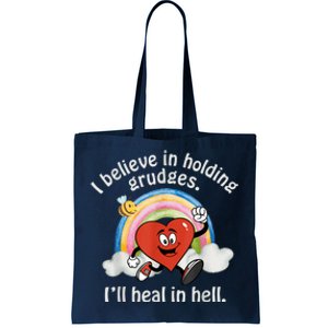 I Believe In Holding Grudges I'll Heal In Hell Heart Rainbow Tote Bag