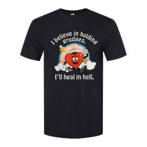 I Believe In Holding Grudges I'll Heal In Hell Heart Rainbow Softstyle CVC T-Shirt