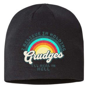 I Believe In Holding Grudges I'll Heal In Hell Heart Rainbow Sustainable Beanie