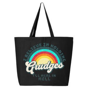 I Believe In Holding Grudges I'll Heal In Hell Heart Rainbow 25L Jumbo Tote