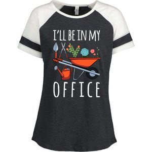 Ill Be In My Office Gardener Garden Life Plant Enthusiasts Cool Gift Enza Ladies Jersey Colorblock Tee