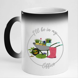 ILl Be In My Office Garden Gardening And Planting Lovers 11oz Black Color Changing Mug