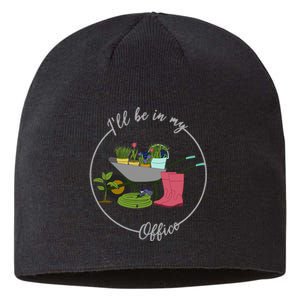 ILl Be In My Office Garden Gardening And Planting Lovers Sustainable Beanie