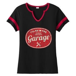 ILl Be In The Garage Ladies Halftime Notch Neck Tee