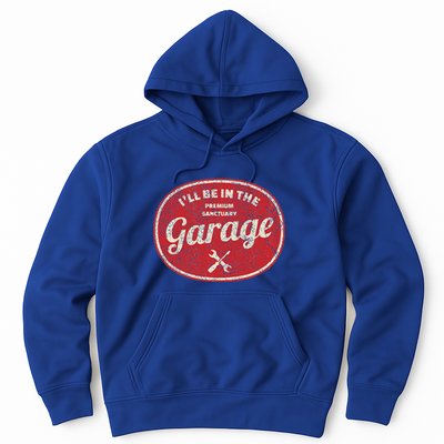 ILl Be In The Garage Hoodie