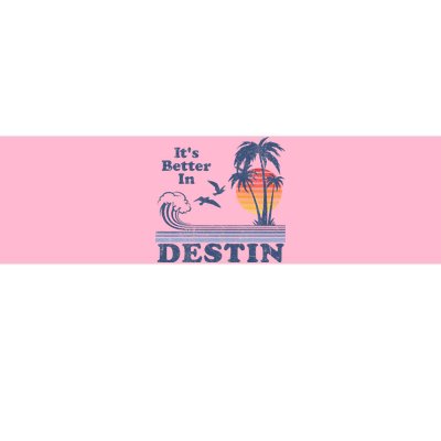 ItS Better In Destin Florida Beach Bumper Sticker