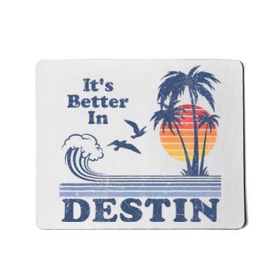 ItS Better In Destin Florida Beach Mousepad