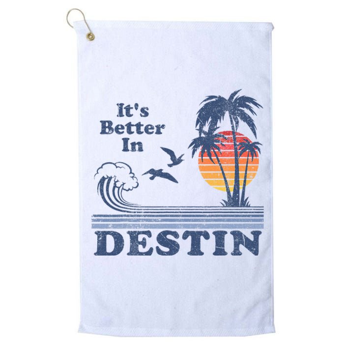 ItS Better In Destin Florida Beach Platinum Collection Golf Towel