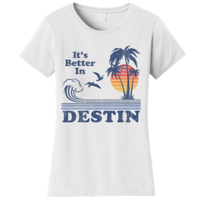 ItS Better In Destin Florida Beach Women's T-Shirt