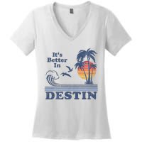 ItS Better In Destin Florida Beach Women's V-Neck T-Shirt