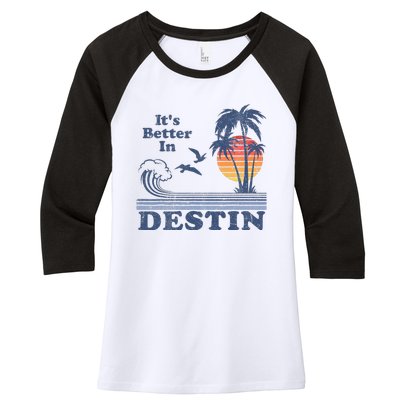 ItS Better In Destin Florida Beach Women's Tri-Blend 3/4-Sleeve Raglan Shirt